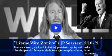 „Lžeme Vám Zprávy“ s JP Searsem 5/10/21