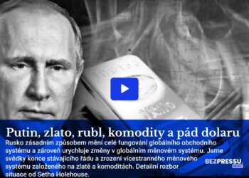 Putin, zlato, rubl, komodity a pád dolaru