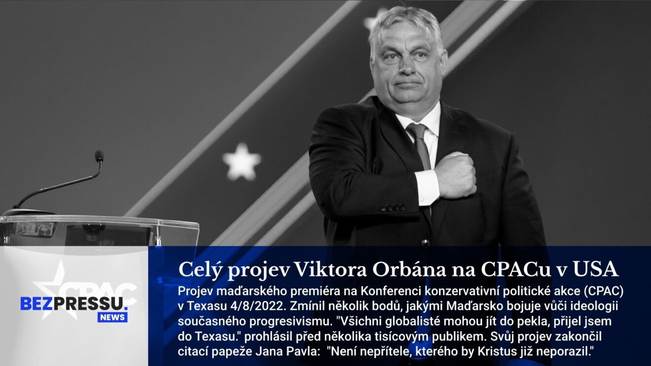 Celý projev Viktora Orbána na CPACu v USA
