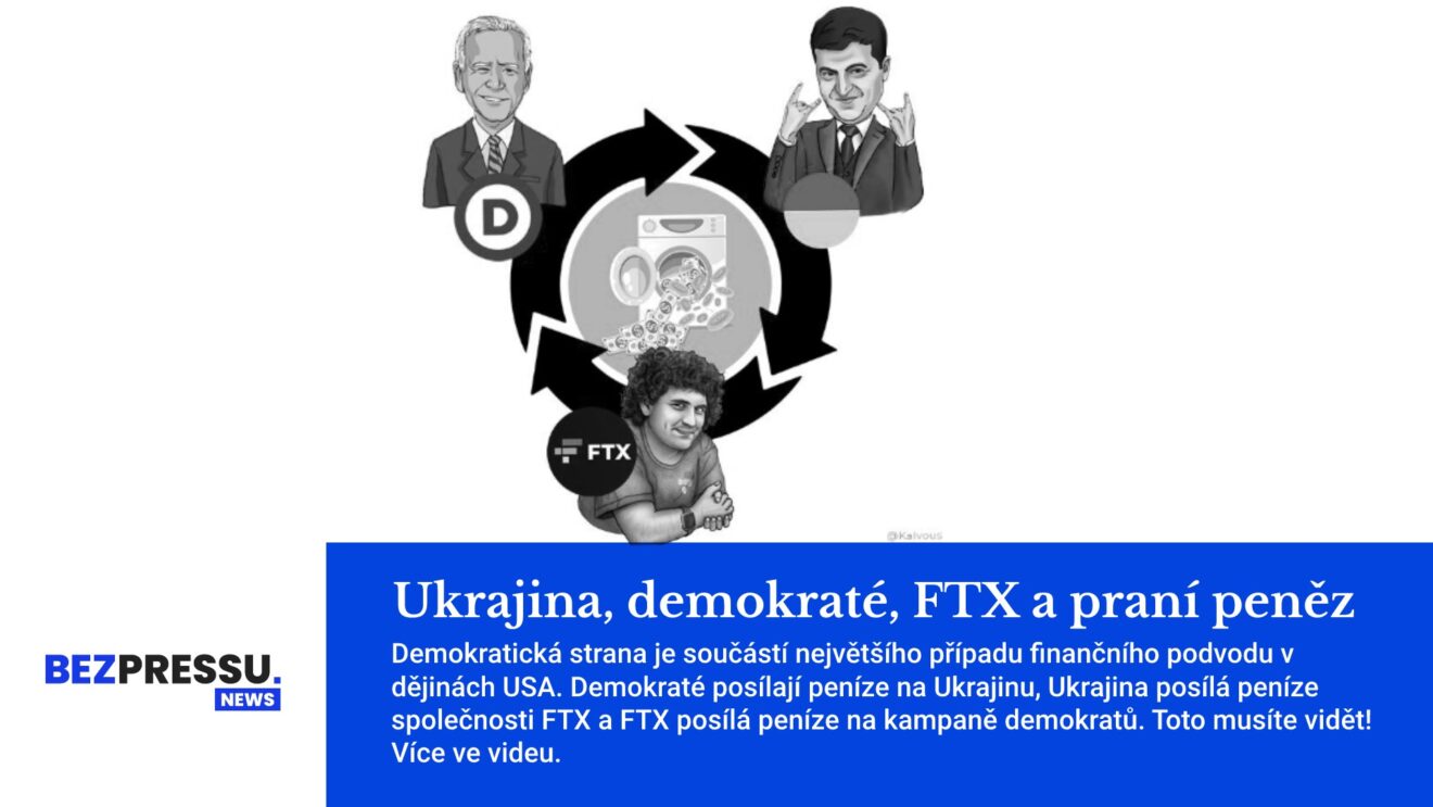 Ukrajina, demokraté, FTX a praní peněz - Musíte vidět!