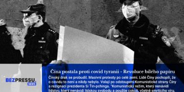 Čína povstala proti covid tyranii – Revoluce bílého papíru