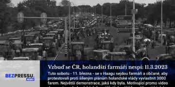 Vzbuď se ČR, holandští farmáři nespí: 11.3.2023