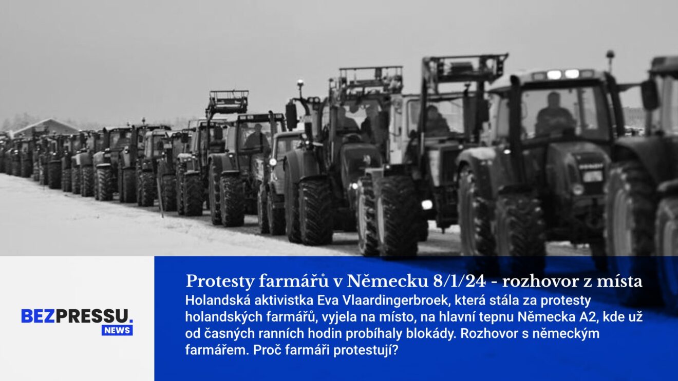 Protesty farmářů v Německu 8/1/24 - rozhovor z místa