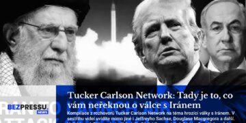 Tucker Carlson: Tady je to, co vám neřeknou o válce s Íránem