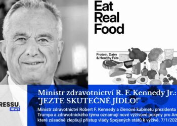 Ministr zdravotnictví R. F. Kennedy Jr.: „JEZTE SKUTEČNÉ JÍDLO!“