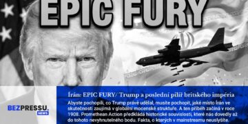 Írán: EPIC FURY/ Trump a poslední pilíř britského impéria